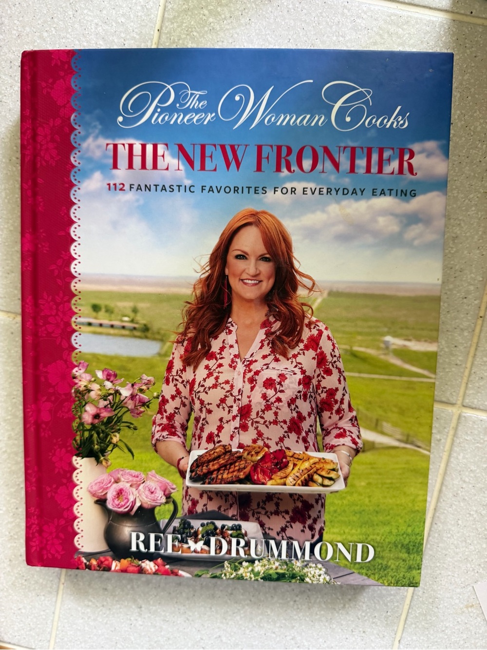 The Pioneer Woman Cooks: The New Frontier - Cookbook with Red Floral Cover